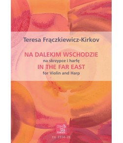 FRĄCZKIEWICZ-KIRKOV, Teresa - Na Dalekim Wschodzie na skrzypce i harfę (PDF)